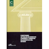 CUESTIONES ACTUALES DE DERECHO CANÓNICO Y DERECHO ECLESIÁSTICO DEL ESTADO