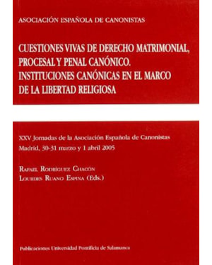 CUESTIONES VIVAS DE DERECHO MATRIMONIAL, PROCESAL Y PENAL CANÓNICO