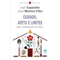 CUIDADO, AFETO E LIMITES: UMA COMBINAÇÃO POSSÍVEL