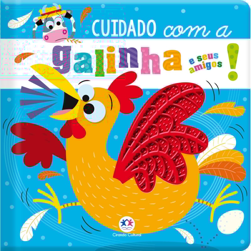 CUIDADO COM A GALINHA E SEUS AMIGOS!