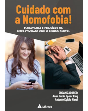Cuidado com a nomofobia!: maravilhas e prejuízos na interatividade com o mundo digital