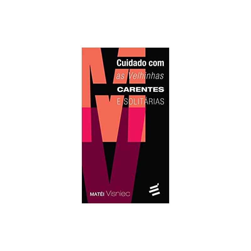 CUIDADO COM AS VELHINHAS CARENTES E SOLITÁRIAS