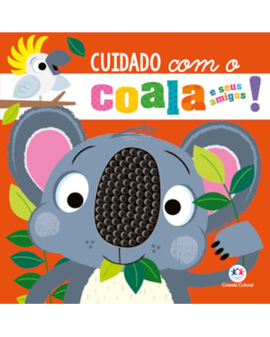 CUIDADO COM O COALA E SEUS AMIGOS!