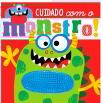 CUIDADO COM O MONSTRO!