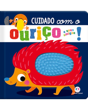 CUIDADO COM O OURIÇO E SEUS AMIGOS!