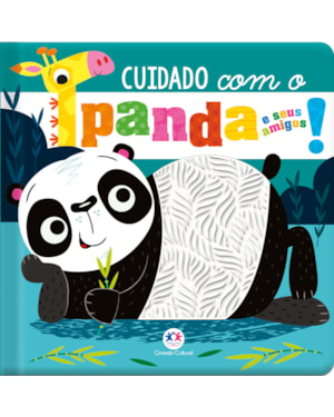 CUIDADO COM O PANDA E SEUS AMIGOS!