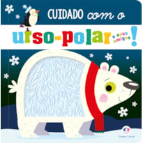 CUIDADO COM O URSO-POLAR E SEUS AMIGOS!