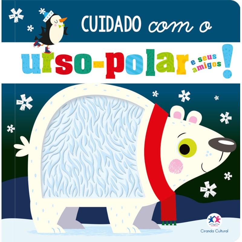 CUIDADO COM O URSO-POLAR E SEUS AMIGOS!