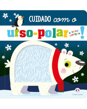 CUIDADO COM O URSO-POLAR E SEUS AMIGOS!