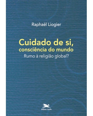 CUIDADO DE SI, CONSCIÊNCIA DO MUNDO
