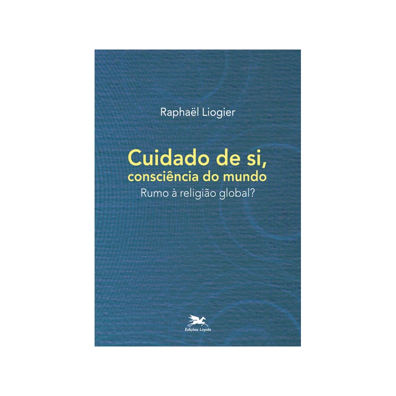 CUIDADO DE SI, CONSCIÊNCIA DO MUNDO