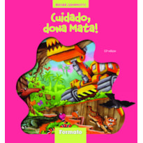 CUIDADO, DONA MATA!