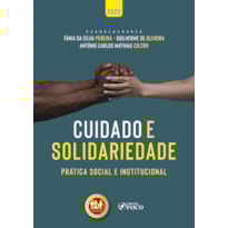 CUIDADO E SOLIDARIEDADE - 1ª ED - 2022