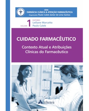 Cuidado farmacêutico: contexto atual e atribuições clínicas do farmacêutico