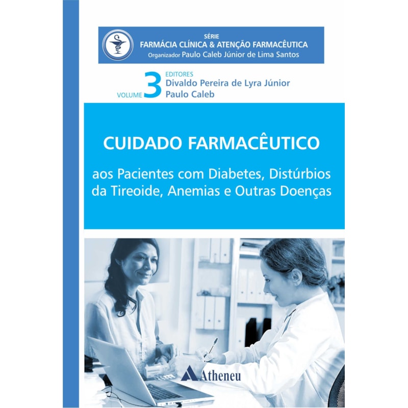 Cuidado farmacêutico: pacientes com diabetes, distúrbios da tireoide, anemias e outras doenças