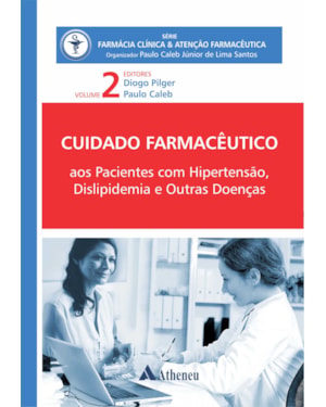 Cuidado farmacêutico: pacientes com hipertensão, dislipidemia e outras doenças