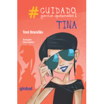 CUIDADO: GAROTAS APAIXONADAS 1: TINA