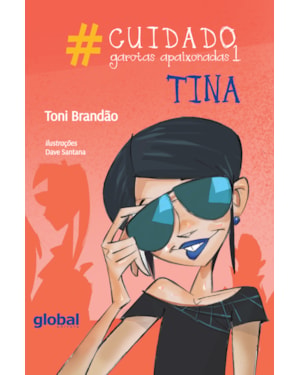 #Cuidado: garotas apaixonadas 1: Tina