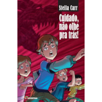 Cuidado, não olhe pra trás!