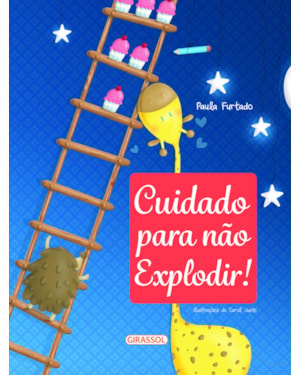 CUIDADO PARA NÃO EXPLODIR
