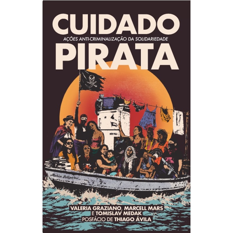 Cuidado Pirata: ações anti-criminalização da solidariedade