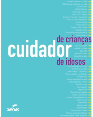 CUIDADOR DE CRIANÇAS E DE IDOSOS: ORIENTAÇÕES, ROTINAS E TÉCNICAS DE TRABALHO
