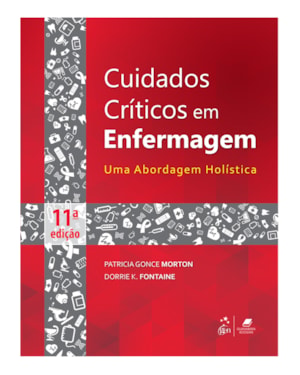 CUIDADOS CRÍTICOS EM ENFERMAGEM - UMA ABORDAGEM HOLÍSTICA
