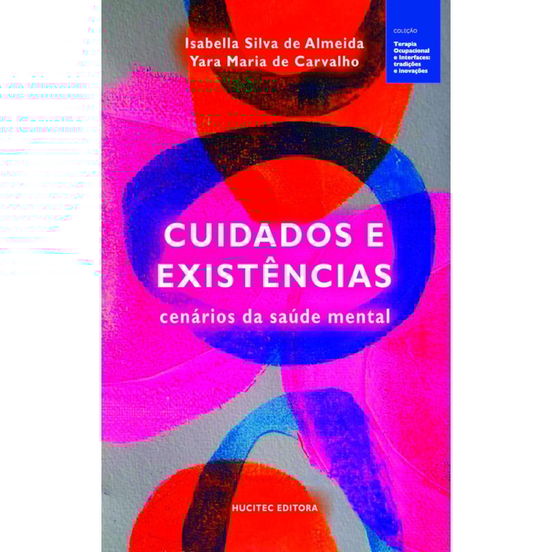CUIDADOS E EXISTÊNCIAS: CENÁRIOS DA SAÚDE MENTAL