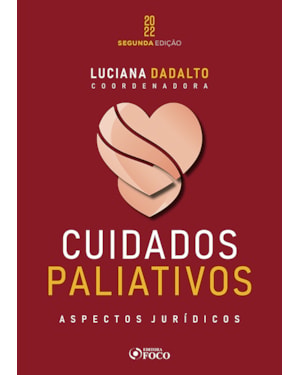 CUIDADOS PALIATIVOS: ASPECTOS JURÍDICOS - 2ª ED - 2022