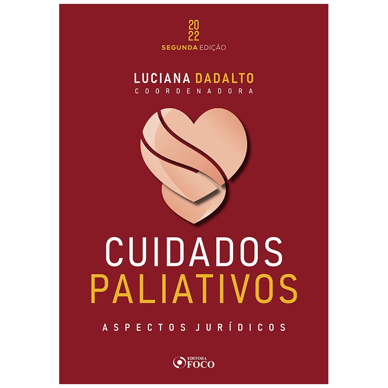 CUIDADOS PALIATIVOS: ASPECTOS JURÍDICOS - 2ª ED - 2022