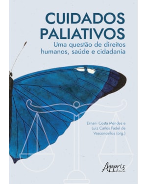 CUIDADOS PALIATIVOS: UMA QUESTÃO DE DIREITOS HUMANOS, SAÚDE E CIDADANIA