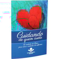 CUIDANDO DE QUEM CUIDA: NOVA TRADUÇÃO NA LINGUAGEM DE HOJE (NTLH)