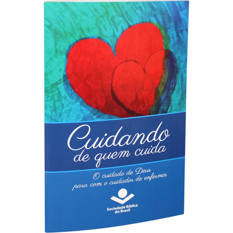 CUIDANDO DE QUEM CUIDA: NOVA TRADUÇÃO NA LINGUAGEM DE HOJE (NTLH)