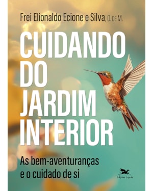 CUIDANDO DO JARDIM INTERIOR: AS BEM-AVENTURANÇAS E O CUIDADO DE SI