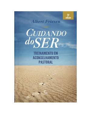 Cuidando do ser: Treinamento em aconselhamento pastoral