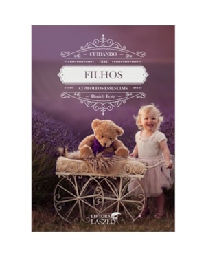 CUIDANDO DOS FILHOS COM ÓLEOS ESSENCIAIS