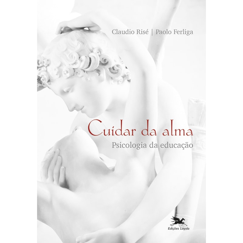 CUIDAR DA ALMA: PSICOLOGIA DA EDUCAÇÃO