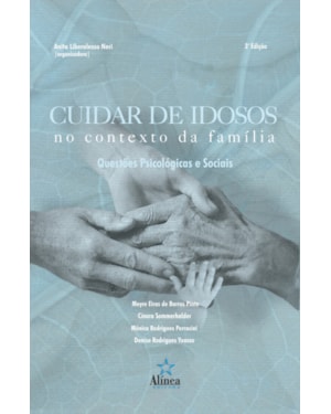 CUIDAR DE IDOSOS NO CONTEXTO DA FAMILIA - QUESTOES PSICOLOGICAS E SOCIAIS - 3