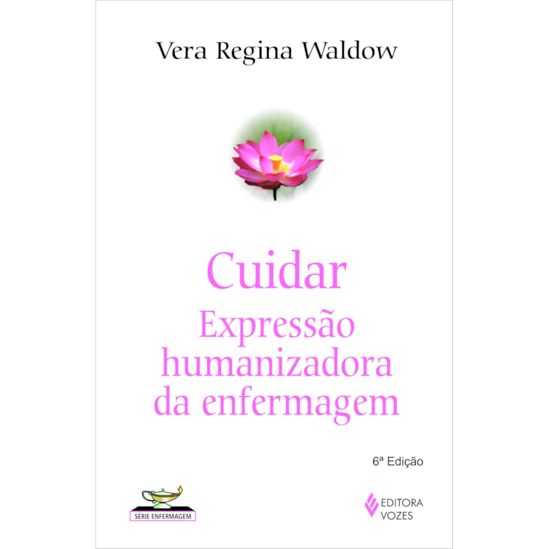 CUIDAR: EXPRESSÃO HUMANIZADORA DA ENFERMAGEM