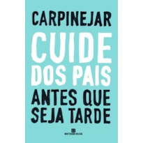 CUIDE DOS PAIS ANTES QUE SEJA TARDE