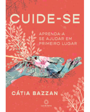 CUIDE-SE: APRENDA A SE AJUDAR EM PRIMEIRO LUGAR