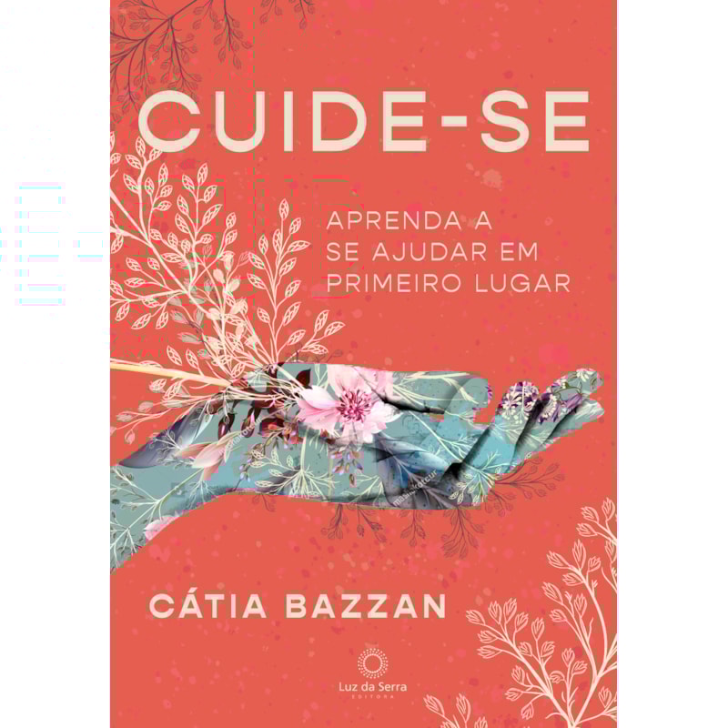 CUIDE-SE: APRENDA A SE AJUDAR EM PRIMEIRO LUGAR