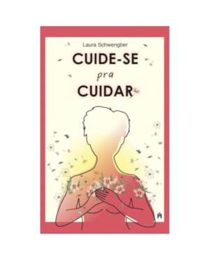 Cuide-se pra cuidar