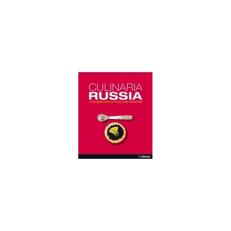 Culinaria russia - a celebration of food and tradition