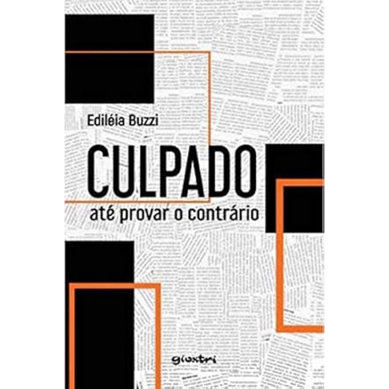 CULPADO ATÉ PROVAR O CONTRÁRIO