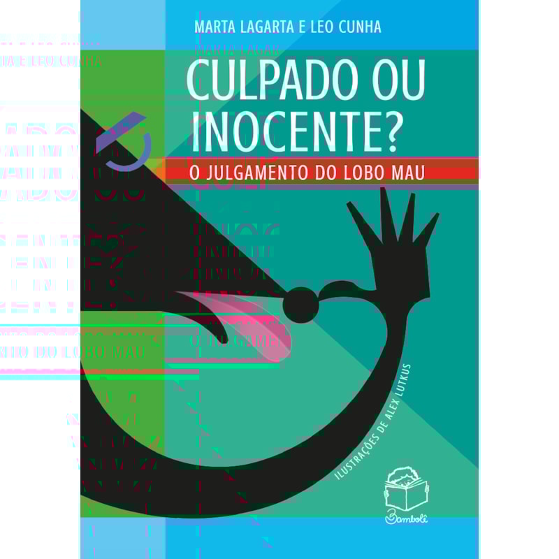 CULPADO OU INOCENTE?: O JULGAMENTO DO LOBO MAU