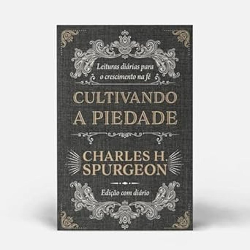 CULTIVANDO A PIEDADE: LEITURAS DIÁRIAS PARA O CRESCIMENTO NA FÉ