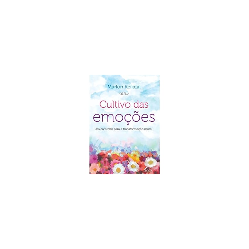 CULTIVO DAS EMOÇÕES