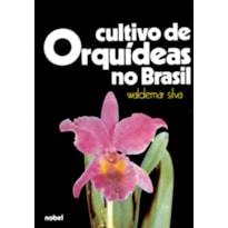 CULTIVO DE ORQUÍDEAS NO BRASIL