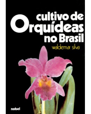 CULTIVO DE ORQUÍDEAS NO BRASIL